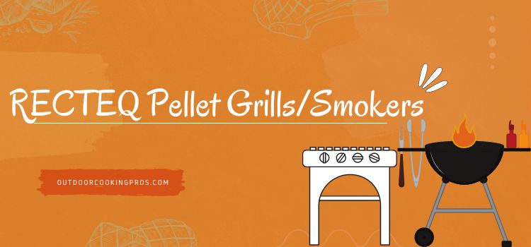 RECTEQ Pellet Grills/Smokers 