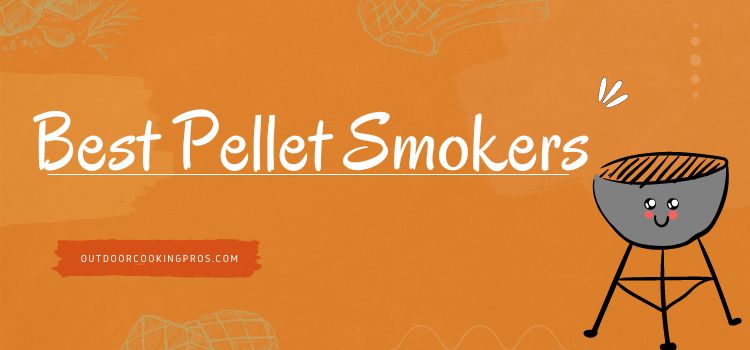 Best Pellet Smokers