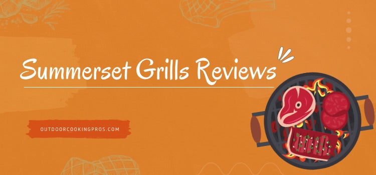 Summerset Grills Reviews