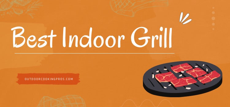 Best Indoor Grill