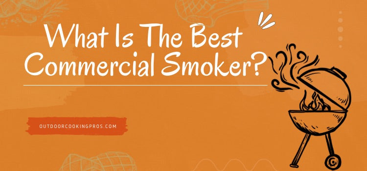 Best commercial clearance smokers