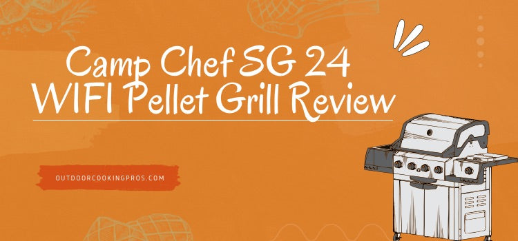 Camp Chef SG 24 WIFI Pellet Grill Review