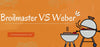 Broilmaster VS Weber