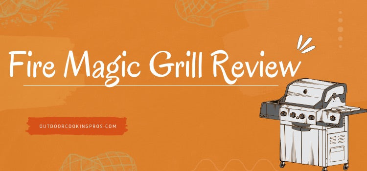 Fire Magic grill review 