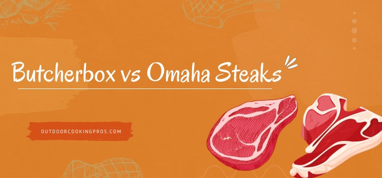 Butcherbox vs Omaha Steaks